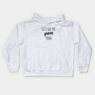 let's do the yam thing black Kids Hoodie